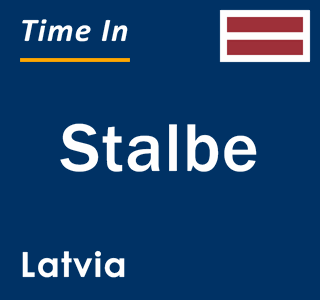 Current local time in Stalbe, Latvia