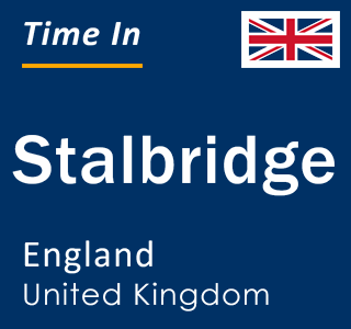 Current local time in Stalbridge, England, United Kingdom