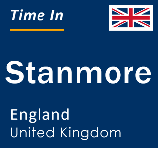 Current local time in Stanmore, England, United Kingdom