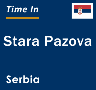 Current local time in Stara Pazova, Serbia