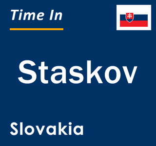 Current local time in Staskov, Slovakia