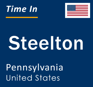 Current local time in Steelton, Pennsylvania, United States