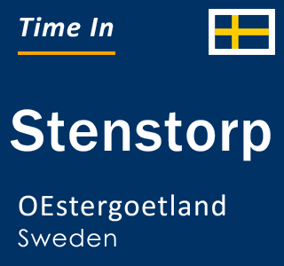 Current local time in Stenstorp, OEstergoetland, Sweden