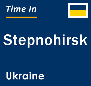 Current local time in Stepnohirsk, Ukraine