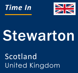 Current local time in Stewarton, Scotland, United Kingdom