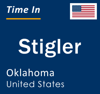 Current local time in Stigler, Oklahoma, United States