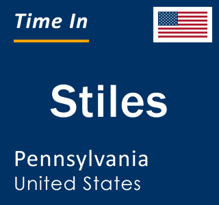 Current local time in Stiles, Pennsylvania, United States