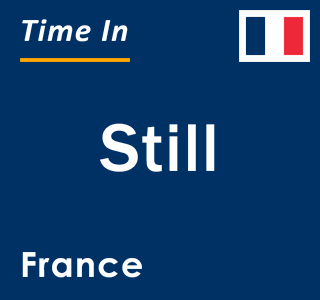 Current local time in Still, France