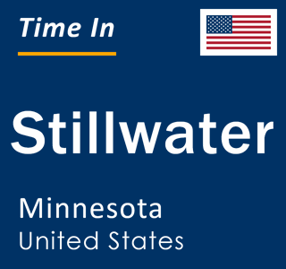 Current local time in Stillwater, Minnesota, United States