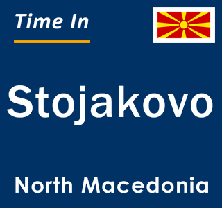 Current local time in Stojakovo, North Macedonia