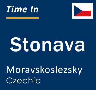 Current local time in Stonava, Moravskoslezsky, Czechia