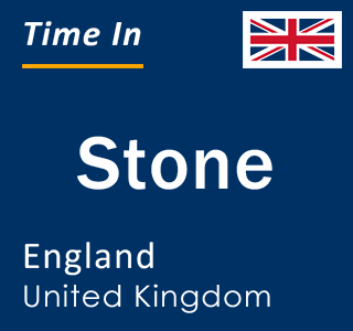 Current local time in Stone, England, United Kingdom