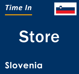 Current local time in Store, Slovenia