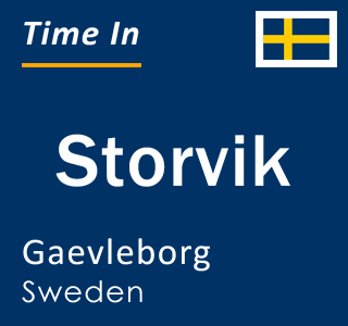 Current local time in Storvik, Gaevleborg, Sweden