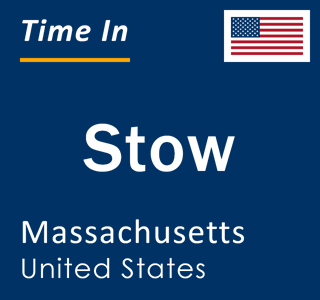 Current local time in Stow, Massachusetts, United States