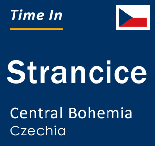 Current local time in Strancice, Central Bohemia, Czechia