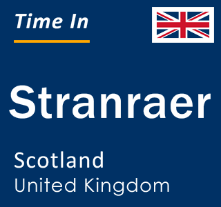 Current local time in Stranraer, Scotland, United Kingdom