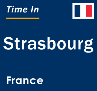 Current local time in Strasbourg, France