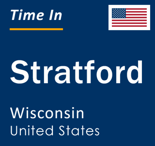 Current local time in Stratford, Wisconsin, United States