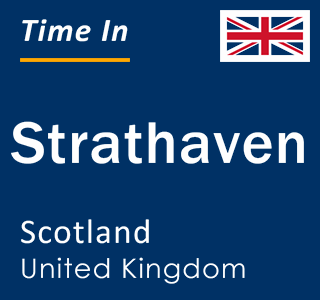 Current local time in Strathaven, Scotland, United Kingdom