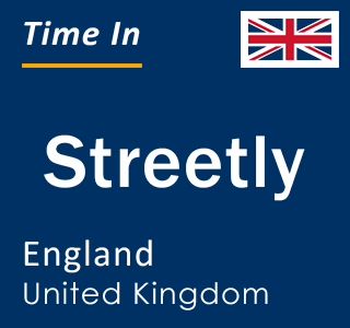 Current local time in Streetly, England, United Kingdom