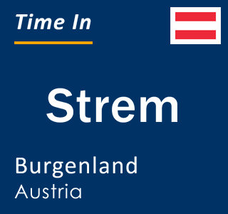 Current local time in Strem, Burgenland, Austria