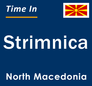 Current local time in Strimnica, North Macedonia