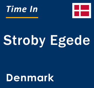 Current local time in Stroby Egede, Denmark