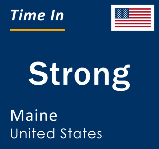 Current local time in Strong, Maine, United States