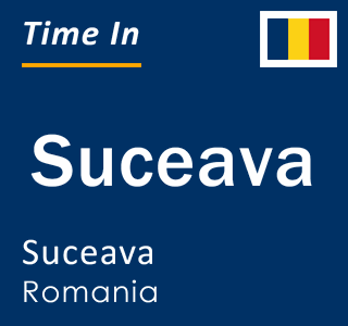 Current local time in Suceava, Suceava, Romania