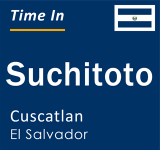 Current local time in Suchitoto, Cuscatlan, El Salvador