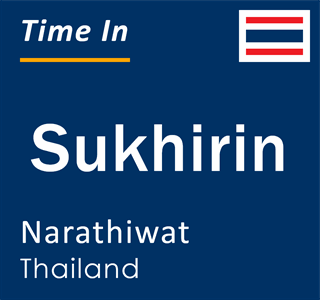 Current local time in Sukhirin, Narathiwat, Thailand