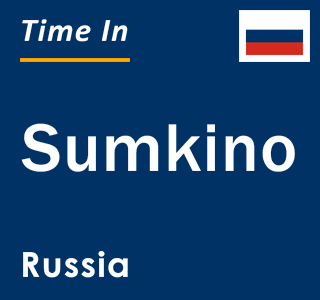 Current local time in Sumkino, Russia