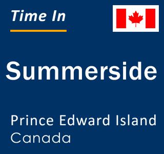 Current local time in Summerside, Prince Edward Island, Canada