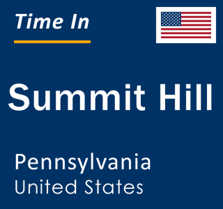 Current local time in Summit Hill, Pennsylvania, United States