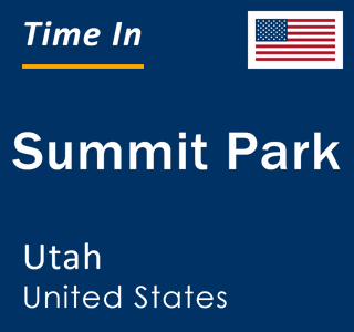 Current local time in Summit Park, Utah, United States