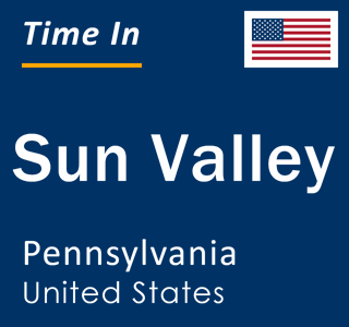 Current local time in Sun Valley, Pennsylvania, United States