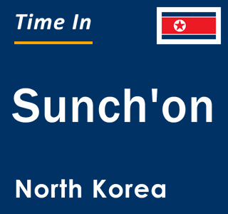 Current local time in Sunch'on, North Korea