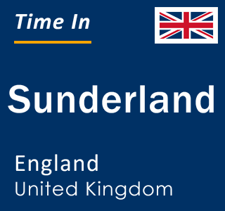 Current local time in Sunderland, England, United Kingdom