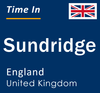 Current local time in Sundridge, England, United Kingdom