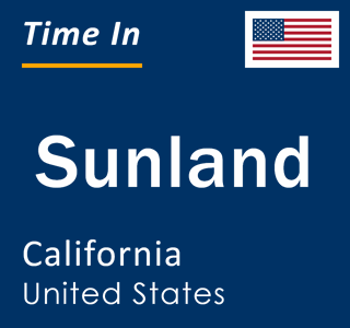 Current local time in Sunland, California, United States