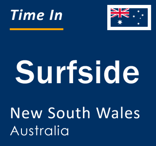 Current local time in Surfside, New South Wales, Australia