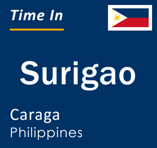 Current local time in Surigao, Caraga, Philippines