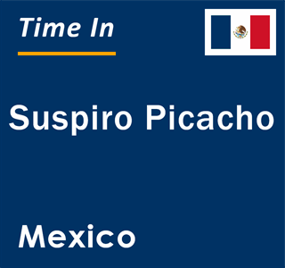 Current local time in Suspiro Picacho, Mexico