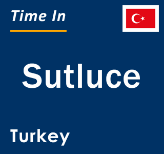 Current local time in Sutluce, Turkey