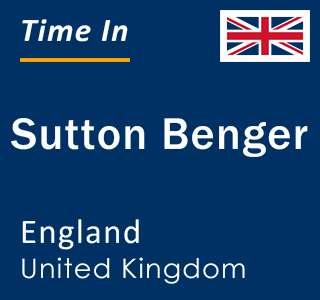 Current local time in Sutton Benger, England, United Kingdom