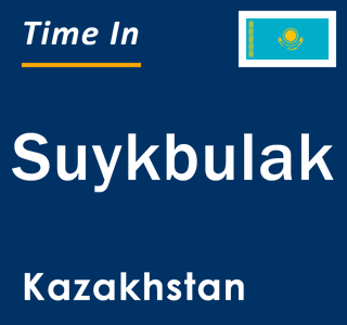 Current local time in Suykbulak, Kazakhstan