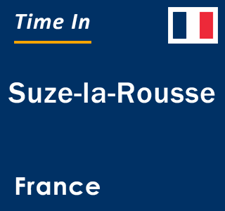 Current local time in Suze-la-Rousse, France