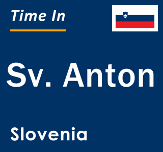 Current local time in Sv. Anton, Slovenia