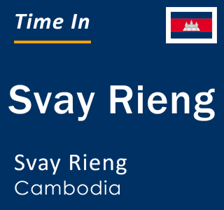 Current local time in Svay Rieng, Svay Rieng, Cambodia